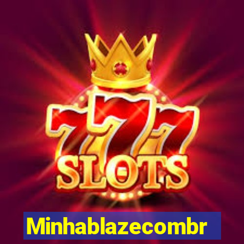 Minhablazecombr