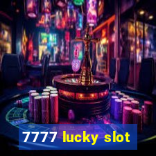 7777 lucky slot