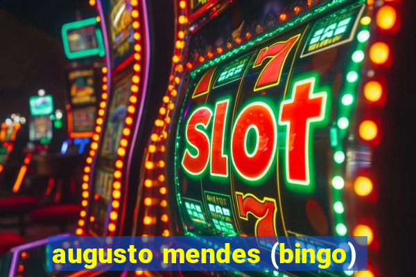 augusto mendes (bingo)