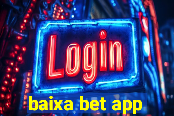 baixa bet app