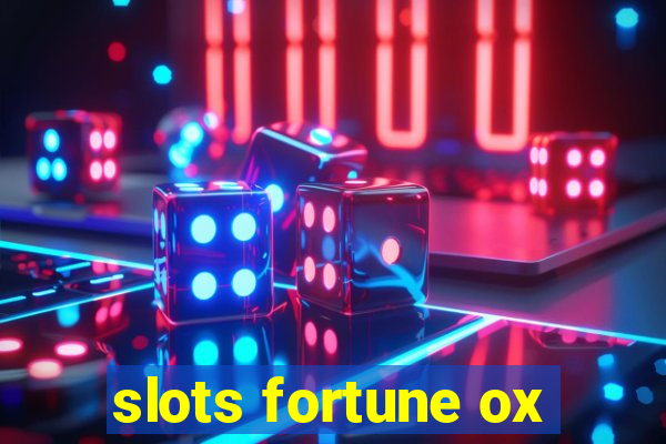 slots fortune ox