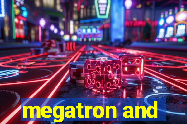 megatron and