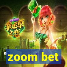 zoom bet