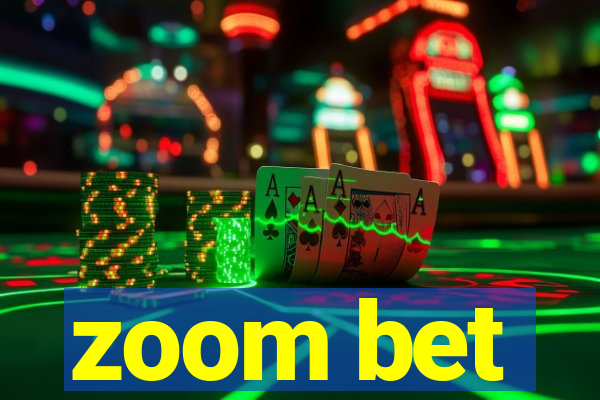 zoom bet