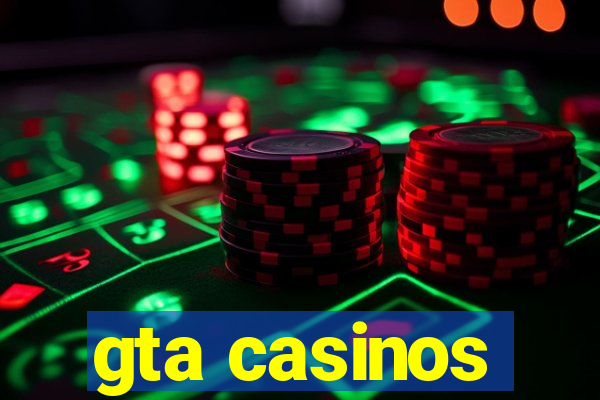 gta casinos