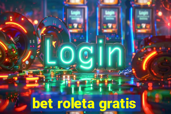 bet roleta gratis