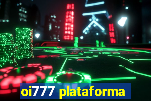 oi777 plataforma