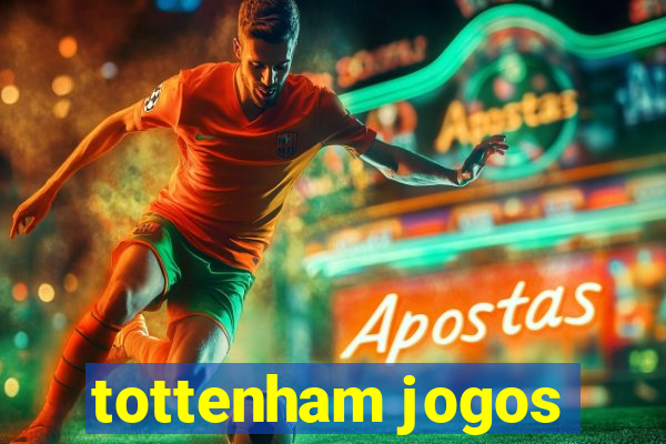 tottenham jogos