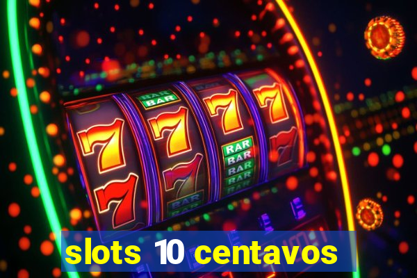 slots 10 centavos