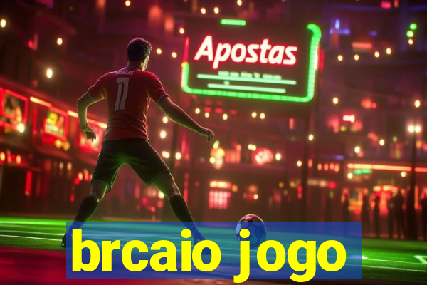 brcaio jogo