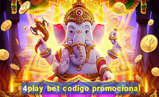 4play bet codigo promocional