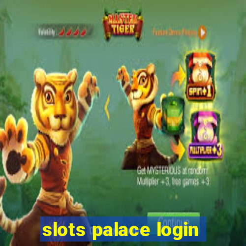 slots palace login