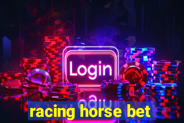 racing horse bet