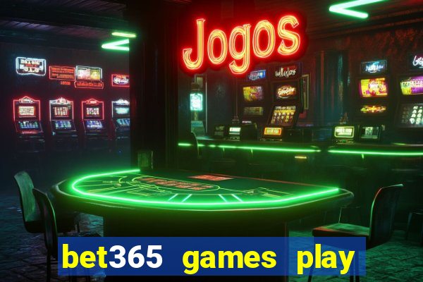 bet365 games play casino slots