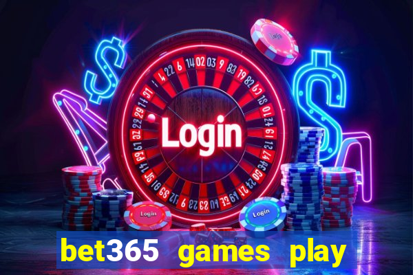 bet365 games play casino slots