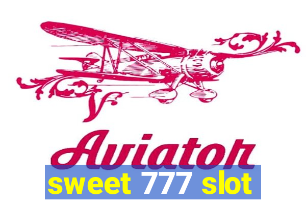 sweet 777 slot