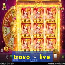 trovo - live stream & games