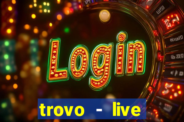 trovo - live stream & games