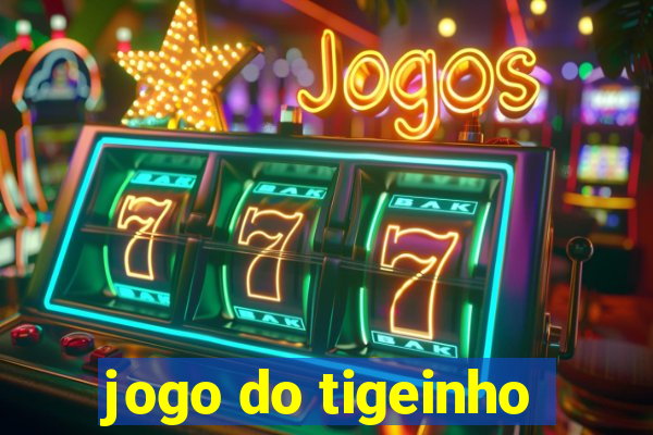 jogo do tigeinho