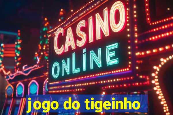 jogo do tigeinho