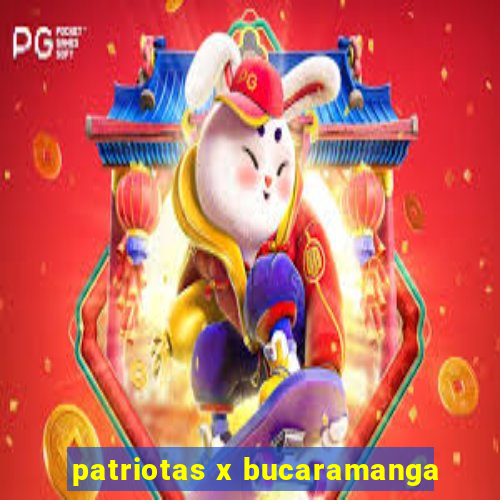 patriotas x bucaramanga