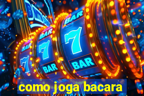 como joga bacara