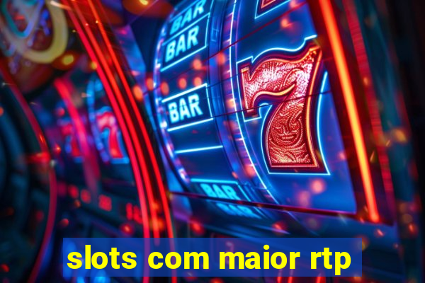 slots com maior rtp