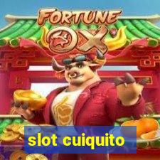 slot cuiquito