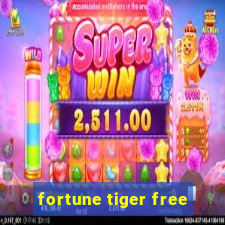 fortune tiger free