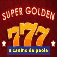 u casino de paola