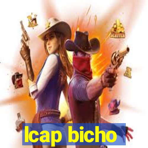 lcap bicho