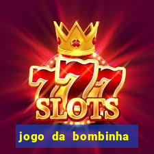 jogo da bombinha estrela bet