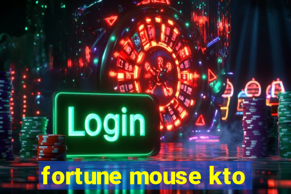 fortune mouse kto