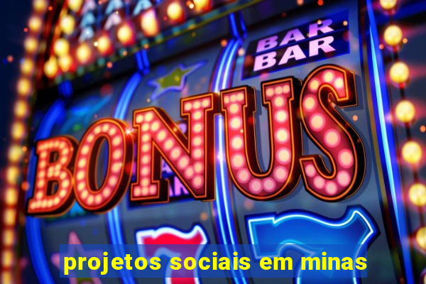 projetos sociais em minas