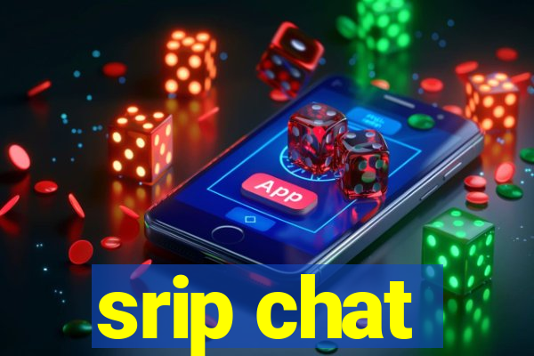 srip chat