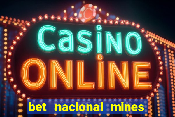 bet nacional mines é confiável