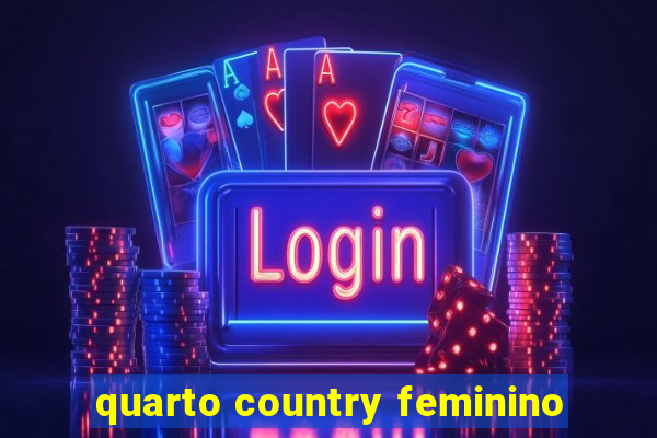 quarto country feminino