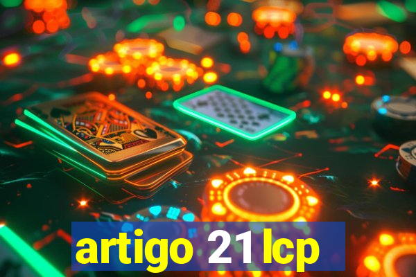 artigo 21 lcp