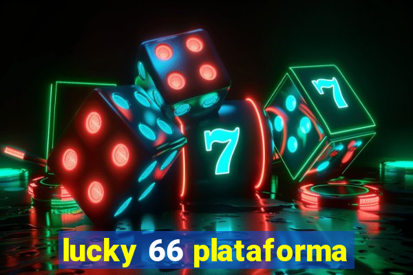 lucky 66 plataforma