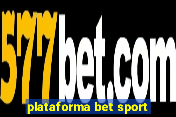 plataforma bet sport