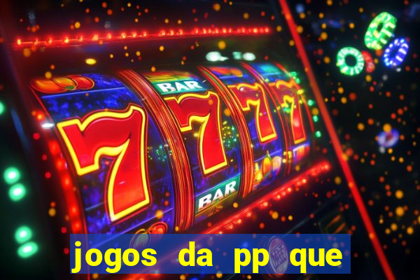 jogos da pp que pagam bem