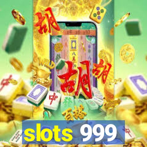 slots 999