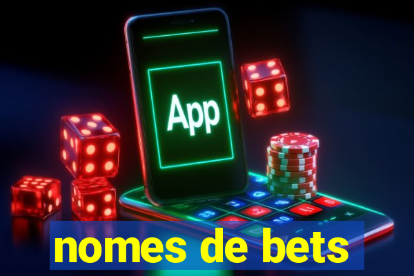 nomes de bets