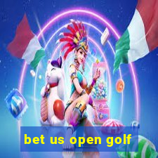 bet us open golf