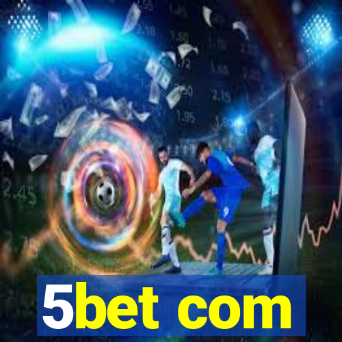 5bet com