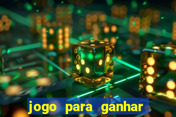 jogo para ganhar dinheiro com bonus