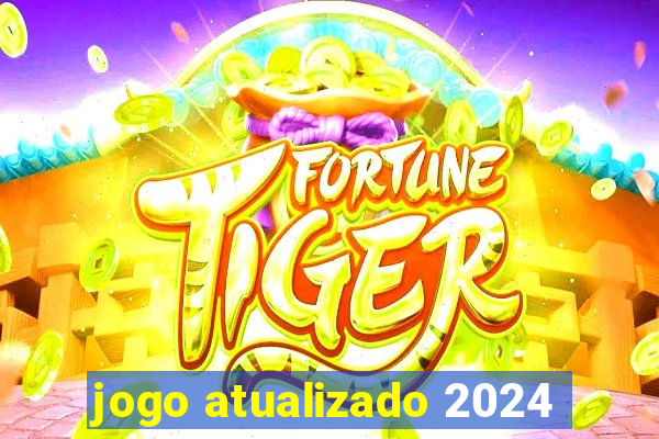 jogo atualizado 2024