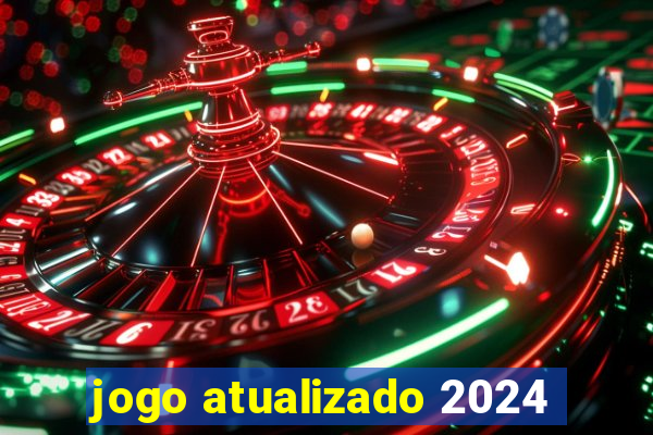 jogo atualizado 2024