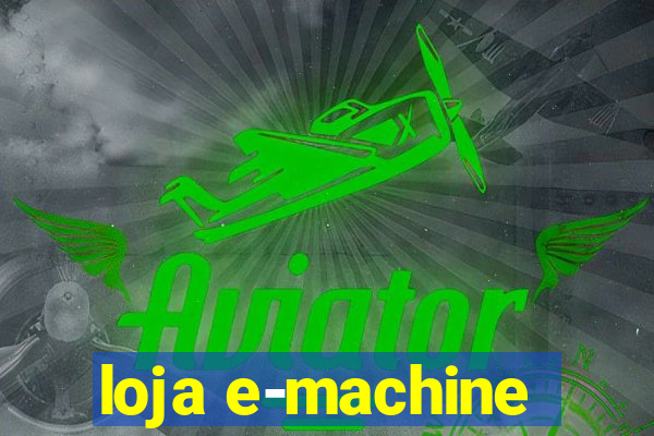 loja e-machine