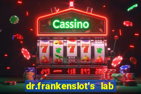 dr.frankenslot's lab new slot